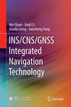 Hardcover Ins/Cns/Gnss Integrated Navigation Technology Book