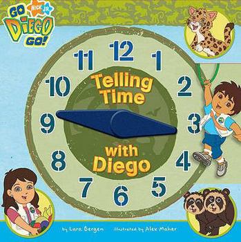 Hardcover Telling the Time with Diego ("Go Diego Go!") Book