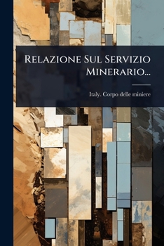 Paperback Relazione Sul Servizio Minerario... [Italian] Book