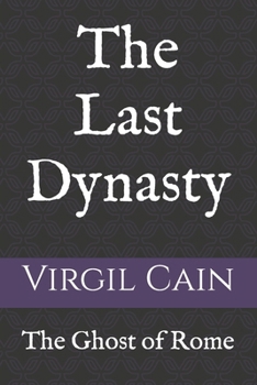 Paperback The Ghost of Rome: The Last Dynasty Book
