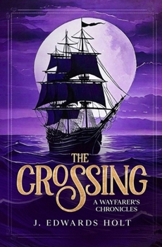 Paperback The Crossing: A Wayfarer's Chronicles Book