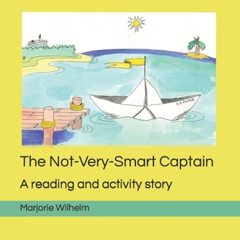 Paperback The Not-Very-Smart Captain: A reading and activity story Book