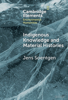 Hardcover Indigenous Knowledge and Material Histories Book
