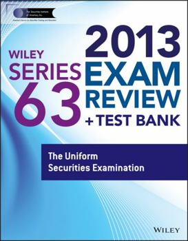 Paperback Wiley Series 63 Exam Review 2013: The Uniform Securities Examination Book