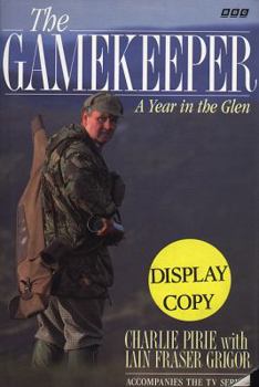 The Gamekeeper: A Year in Glen Tilt