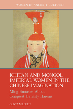 Hardcover Khitan and Mongol Imperial Women in the Chinese Imagination Book