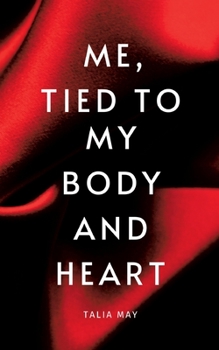 Paperback Me, tied to my body and heart [German] Book