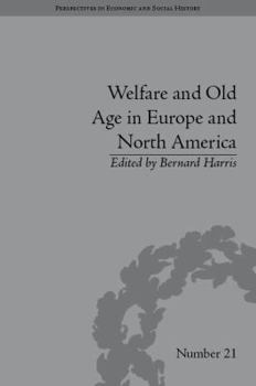 Hardcover Welfare and Old Age in Europe and North America: The Development of Social Insurance Book