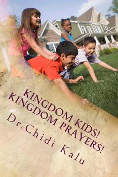 Paperback Kingdom Kids! Kingdom Prayers!: Stories with prayers for Kids Book