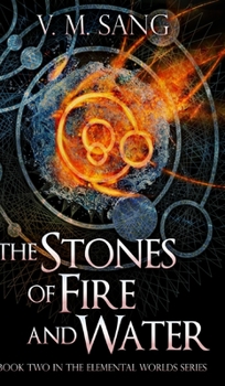 The Stones Of Fire And Water: Large Print Hardcover Edition - Book #2 of the Elemental Worlds