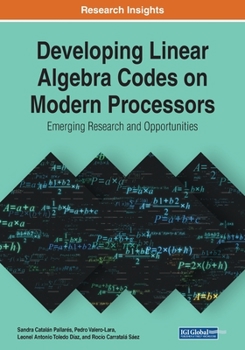 Paperback Developing Linear Algebra Codes on Modern Processors: Emerging Research and Opportunities Book