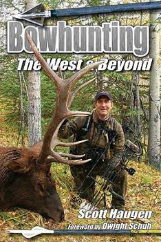 Paperback Bowhunting: The West & Beyond Book
