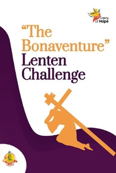 Paperback The Bonaventure Lenten Challenge Book