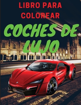 Paperback Libro de lujo para colorear de coches: Libro de actividades de coches para niños de 4 a 12 años [Spanish] Book