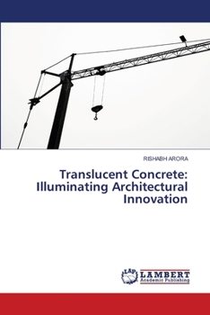 Translucent Concrete: Illuminating Architectural Innovation