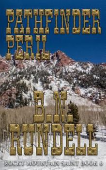 Pathfinder Peril - Book #6 of the Rocky Mountain Saint