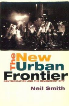 Paperback The New Urban Frontier: Gentrification and the Revanchist City Book