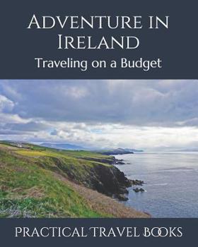 Paperback Adventure in Ireland: Traveling on a Budget Book