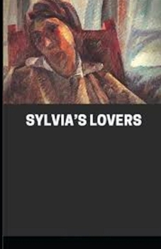 Paperback Sylvia's Lovers Illustrated Book
