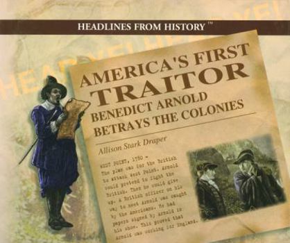 Library Binding America's First Traitor: Benedict Arnold Betrays the Colonies Book