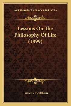 Paperback Lessons On The Philosophy Of Life (1899) Book