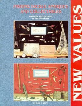 Paperback Fishing Tackle Antiques and Collectibles: Reference and Evaluation of Pre-1960 Tackle Book