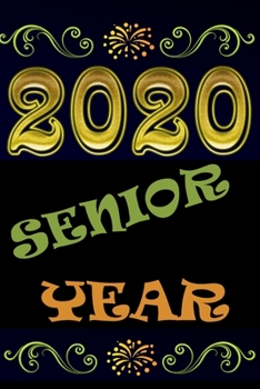 Senior Year 2020: Graduating Seniors Class of 2020 College Ruled Composition Notebook Graduation Gift Memory Book Blank Lined Journal