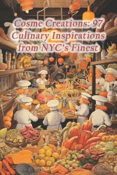 Paperback Cosme Creations: 97 Culinary Inspirations from NYC's Finest Book