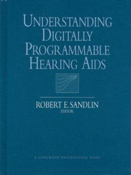 Hardcover Understanding Digitally Programmable Hearing AIDS Book