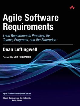 Hardcover Agile Software Requirements: Lean Requirements Practices for Teams, Programs, and the Enterprise Book