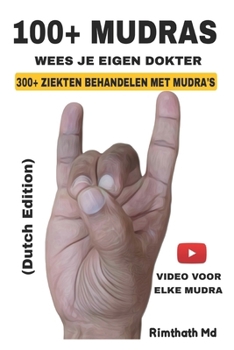 100+ MUDRAS: Dutch Edition