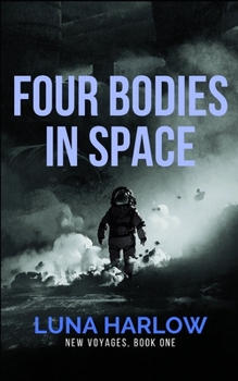 Four Bodies in Space (New Voyages) - Book #1 of the New Voyages