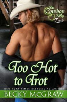 Paperback Too Hot To Trot (#3, Cowboy Way) (Volume 3) Book