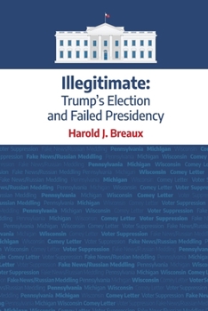 Paperback Illegitimate: Trump's Election and Failed Presidency Book