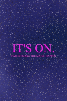 It's on. Time to make magic happen: All Purpose 6x9 Blank Lined Notebook Journal Way Better Than A Card Trendy Unique Gift Sparkles New Year