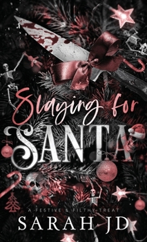 Hardcover Slaying for Santa: a dark enemies-to-lovers single dad age gap Christmas romance Book