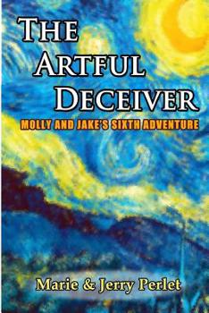 Paperback The Artful Deceiver: Molly and Jake's Sixth Adventure Book