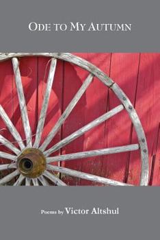 Ode to My Autumn: And Other Poems