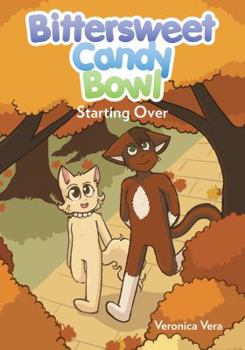 Hardcover Bittersweet Candy Bowl Volume 2 : Starting Over Hardcover Veronica Vera Book