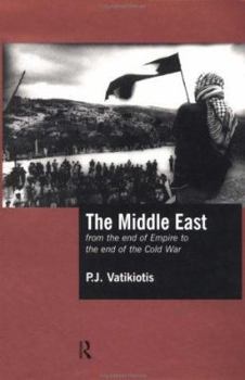 Hardcover The Middle East: From the End of the Empire to the End of the Cold War Book