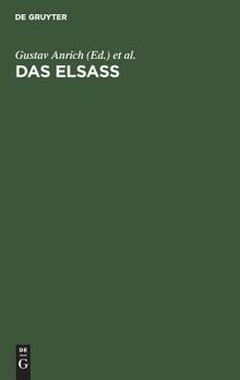 Das Elsass: Ein Buch Von Seiner Geschichte, Art Und Kunst