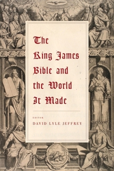 Hardcover The King James Bible and the World It Made Book