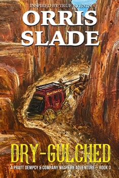Paperback Dry-Gulched: A Pratt Dempcy & Company Western Adventure - Book 3 Book