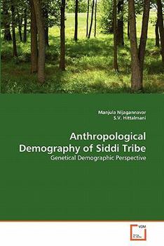 Paperback Anthropological Demography of Siddi Tribe Book