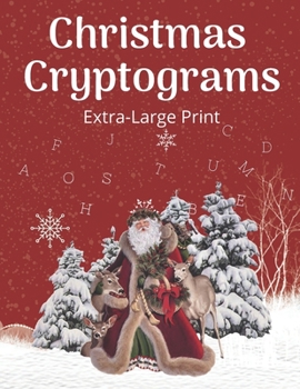Paperback Christmas Cryptograms: Extra-Large Print Cryptoquote Puzzles To Keep Your Mind Sharp [Large Print] Book