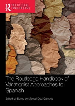 Paperback The Routledge Handbook of Variationist Approaches to Spanish Book