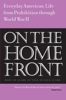 Paperback On the Home Front: Everyday American Life from Prohibition to World War Two Book