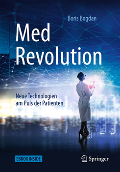 Hardcover Medrevolution: Neue Technologien Am Puls Der Patienten [German] Book