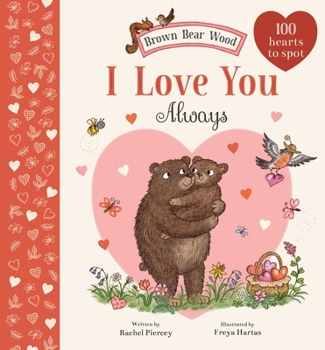 Board book I Love You Always: A Brown Bear Wood Picture Book