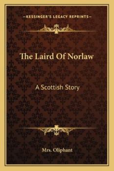 Paperback The Laird Of Norlaw: A Scottish Story Book